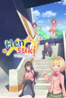 Hensuki: Are you willing to Fall in Love with a Pervert, as long as she's a Cutie?